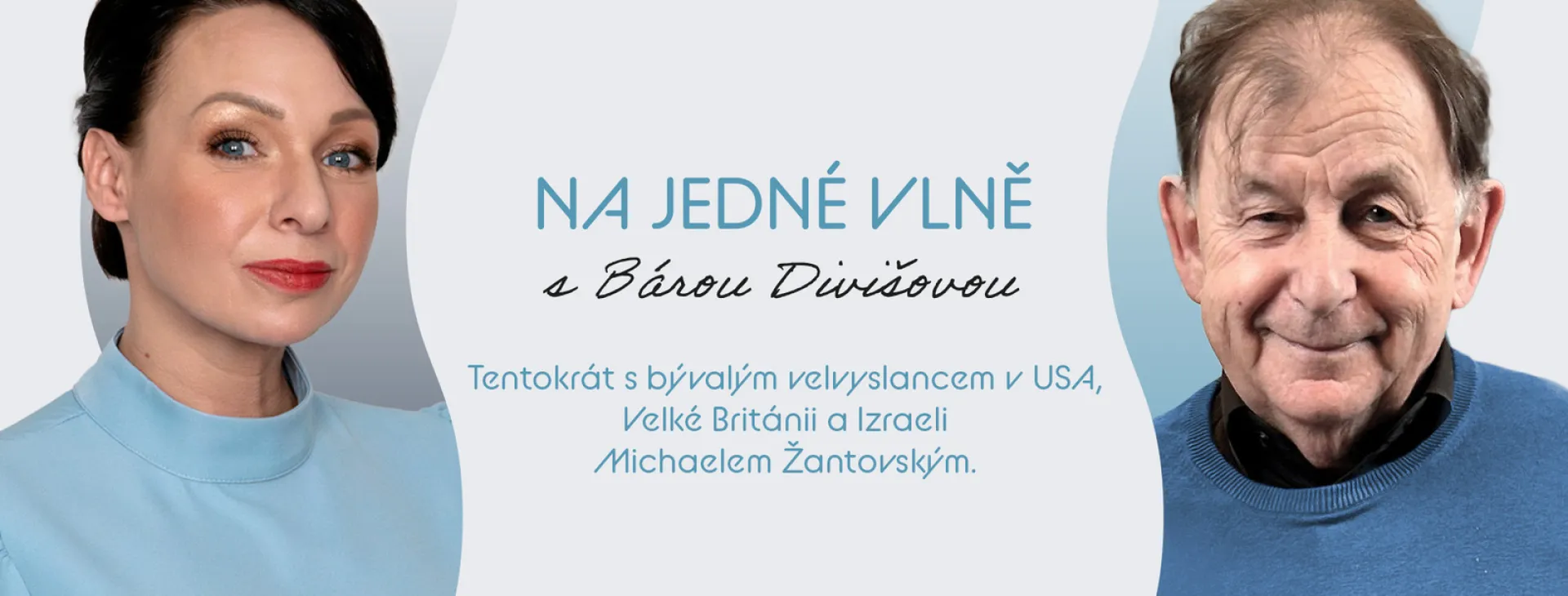 Michael Žantovský v podcastu Na jedné vlně: Svět se otřásá, co nás čeká dál?