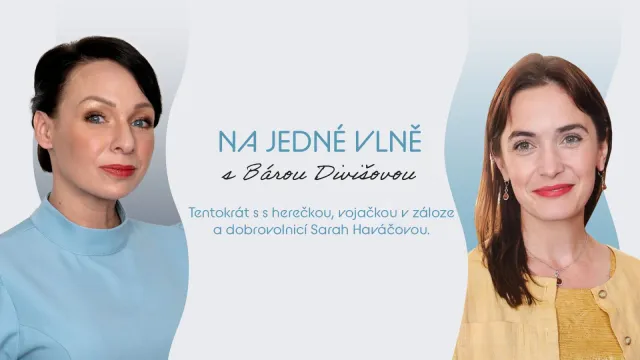 Sarah Haváčová Na jedné vlně: V Africe chudoba, na Ukrajině tma. Co naučilo herečku z Metody Markovič žít vděčně
