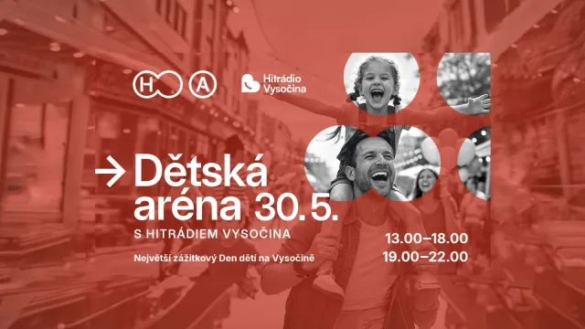 DĚTSKÁ ARÉNA s Hitrádiem Vysočina